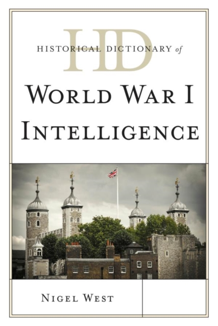 Book Cover for Historical Dictionary of World War I Intelligence by West, Nigel