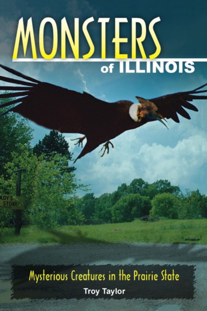 Book Cover for Monsters of Illinois by Troy Taylor