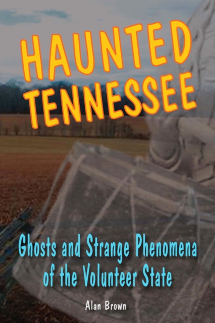 Book Cover for Haunted Tennessee by Alan Brown