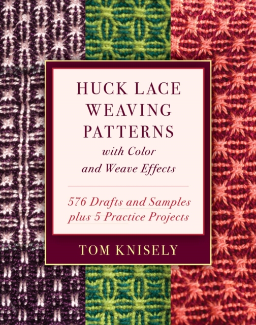 Book Cover for Huck Lace Weaving Patterns with Color and Weave Effects by Tom Knisely