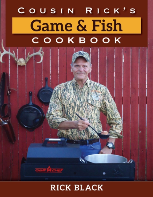 Book Cover for Cousin Rick's Game and Fish Cookbook by Rick Black