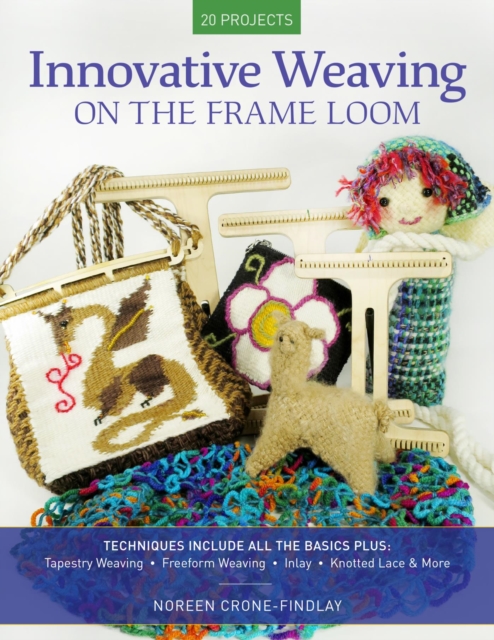 Book Cover for Innovative Weaving on the Frame Loom by Noreen Crone-Findlay