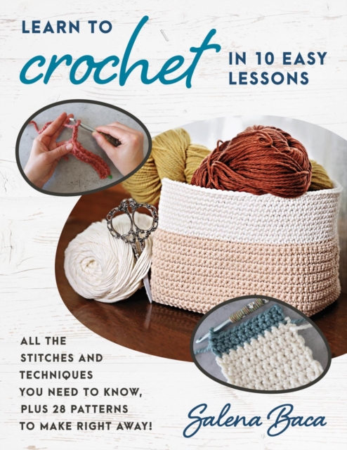 Book Cover for Learn to Crochet in 10 Easy Lessons by Salena Baca