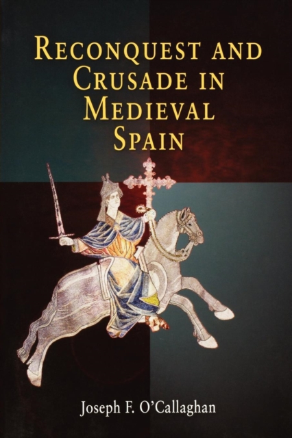 Book Cover for Reconquest and Crusade in Medieval Spain by Joseph F. O'Callaghan