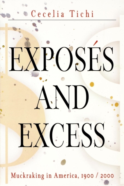 Book Cover for Exposes and Excess by Cecelia Tichi