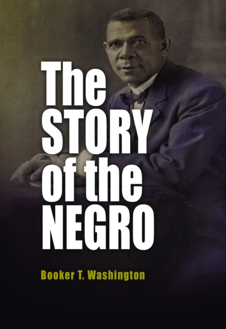 Book Cover for Story of the Negro by Booker T. Washington