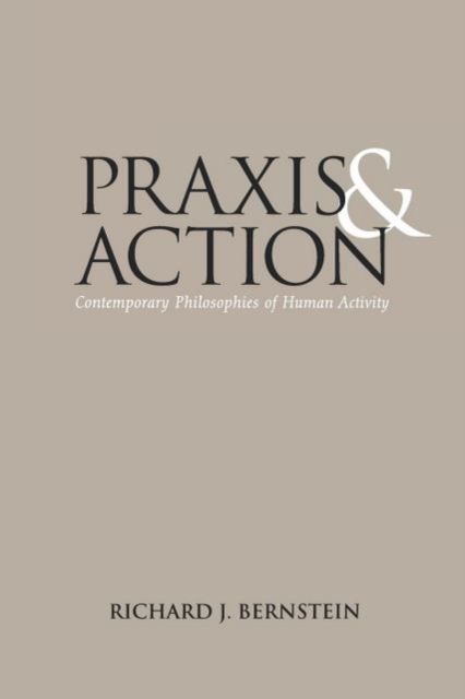 Book Cover for Praxis and Action by Richard J. Bernstein