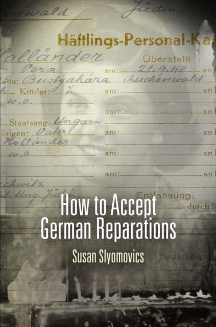 Book Cover for How to Accept German Reparations by Slyomovics, Susan