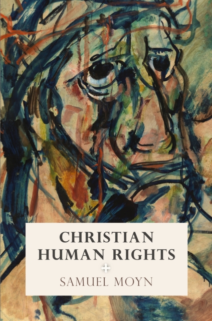 Book Cover for Christian Human Rights by Samuel Moyn