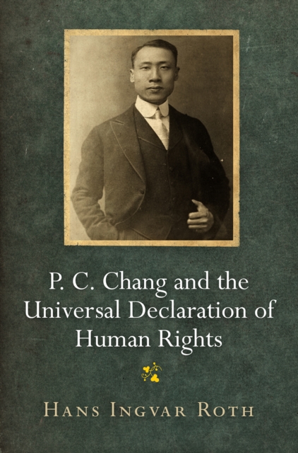 Book Cover for P. C. Chang and the Universal Declaration of Human Rights by Roth, Hans Ingvar