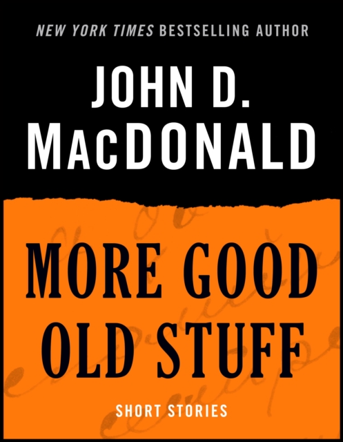 Book Cover for More Good Old Stuff by John D. MacDonald