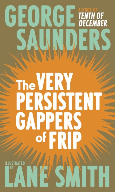 Book Cover for Very Persistent Gappers of Frip by George Saunders