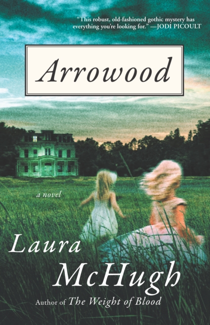 Book Cover for Arrowood by Laura McHugh