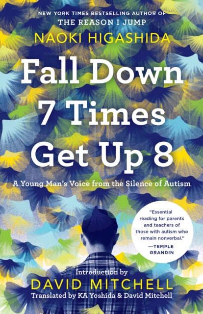 Book Cover for Fall Down 7 Times Get Up 8 by Naoki Higashida