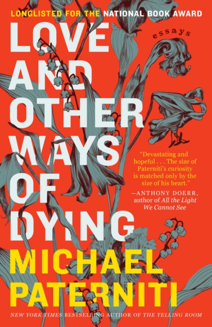 Book Cover for Love and Other Ways of Dying by Michael Paterniti