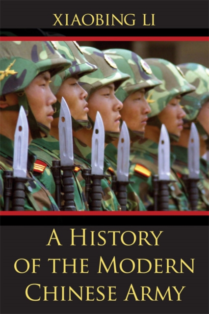 Book Cover for History of the Modern Chinese Army by Xiaobing Li