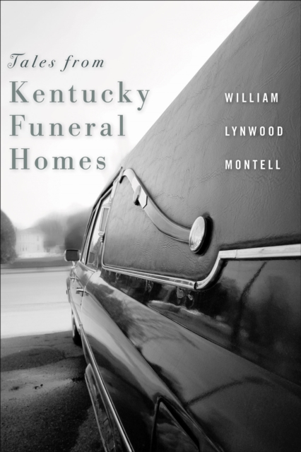 Book Cover for Tales from Kentucky Funeral Homes by William Lynwood Montell