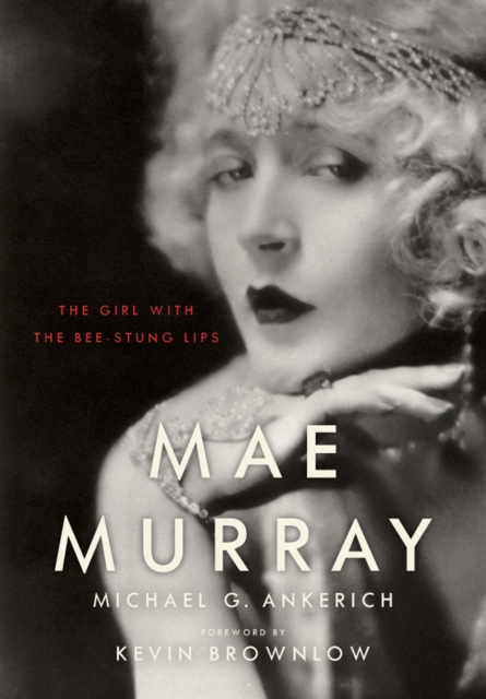 Book Cover for Mae Murray by Michael G. Ankerich