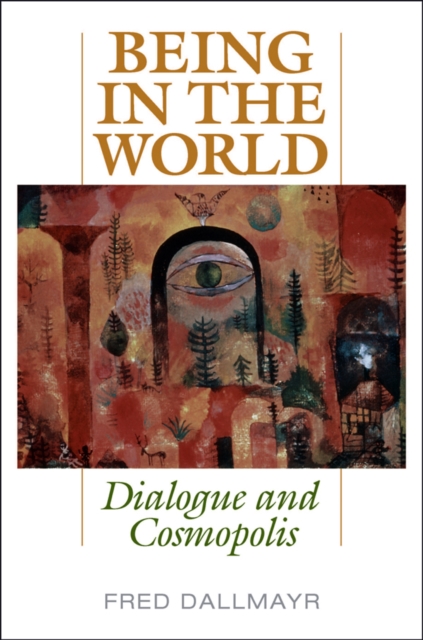 Book Cover for Being in the World by Fred Dallmayr