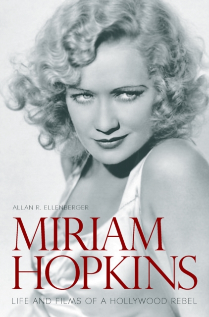 Book Cover for Miriam Hopkins by Allan R. Ellenberger