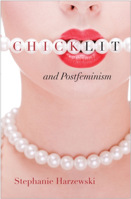 Book Cover for Chick Lit and Postfeminism by Stephanie Harzewski