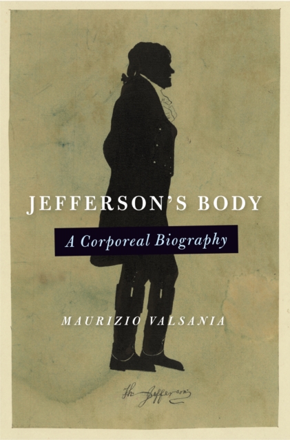 Book Cover for Jefferson's Body by Maurizio Valsania