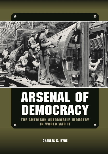 Book Cover for Arsenal of Democracy by Charles K. Hyde