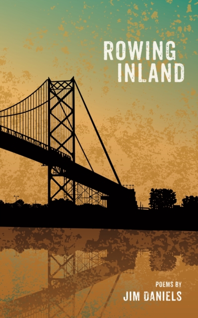 Book Cover for Rowing Inland by Jim Daniels