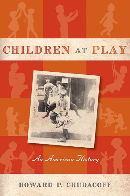 Book Cover for Children at Play by Howard P. Chudacoff