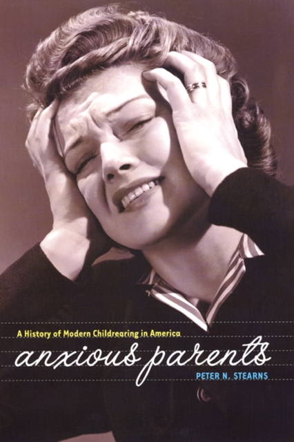 Book Cover for Anxious Parents by Peter N. Stearns