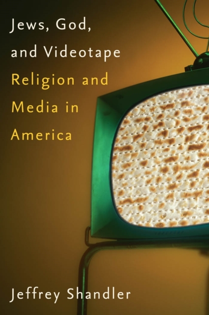 Book Cover for Jews, God, and Videotape by Jeffrey Shandler