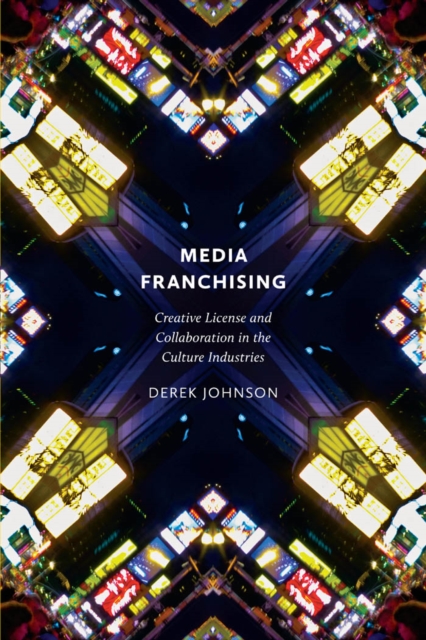 Book Cover for Media Franchising by Derek Johnson