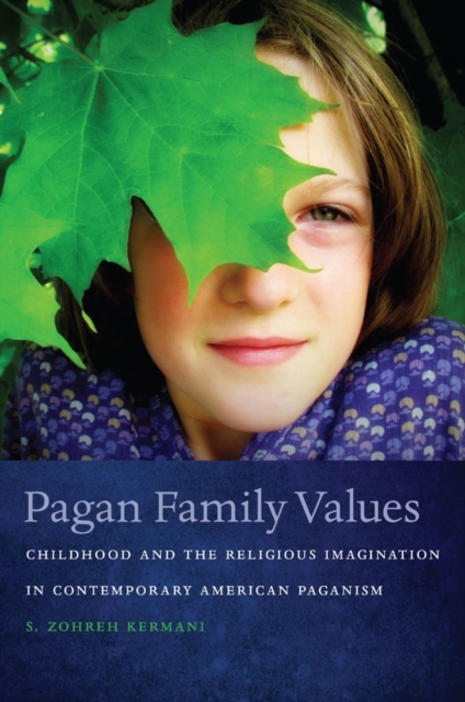 Book Cover for Pagan Family Values by S. Zohreh Kermani