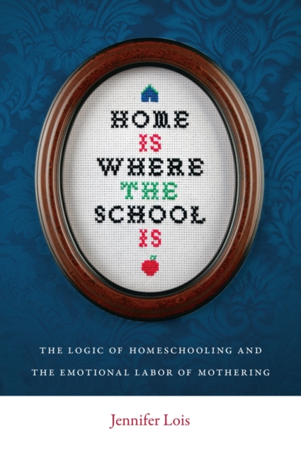 Book Cover for Home Is Where the School Is by Jennifer Lois