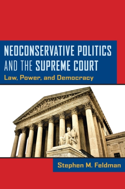 Book Cover for Neoconservative Politics and the Supreme Court by Stephen M. Feldman