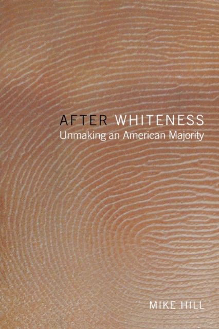 Book Cover for After Whiteness by Mike Hill