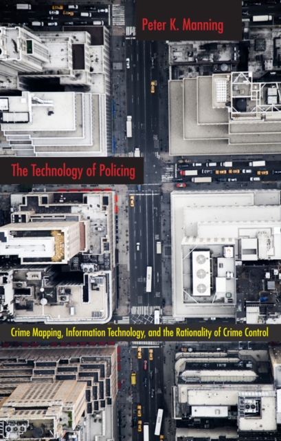 Book Cover for Technology of Policing by Peter K. Manning