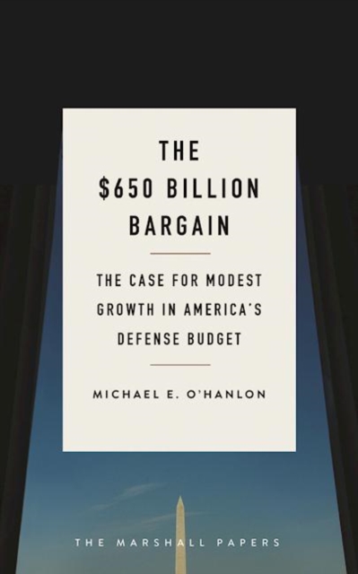 Book Cover for $650 Billion Bargain by Michael E. O'Hanlon