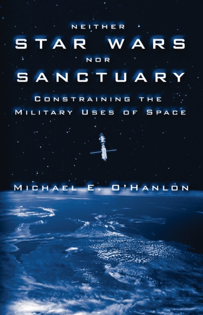 Book Cover for Neither Star Wars nor Sanctuary by Michael E. O'Hanlon