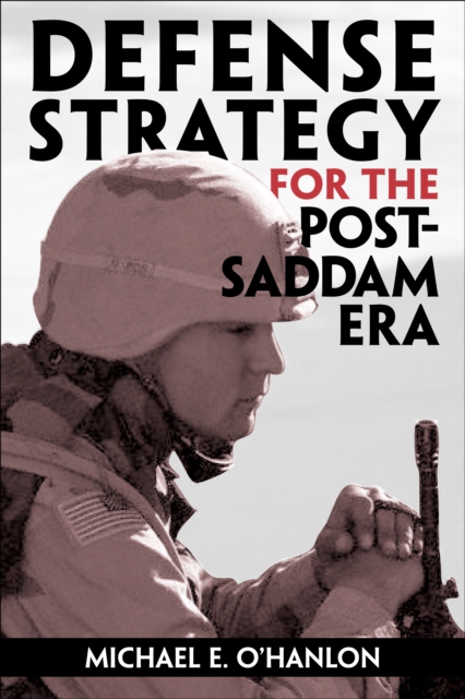 Book Cover for Defense Strategy for the Post-Saddam Era by Michael E. O'Hanlon