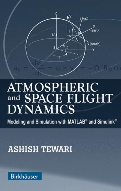 Book Cover for Atmospheric and Space Flight Dynamics by Ashish Tewari