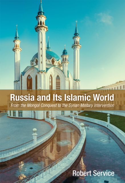 Book Cover for Russia and Its Islamic World by Robert Service