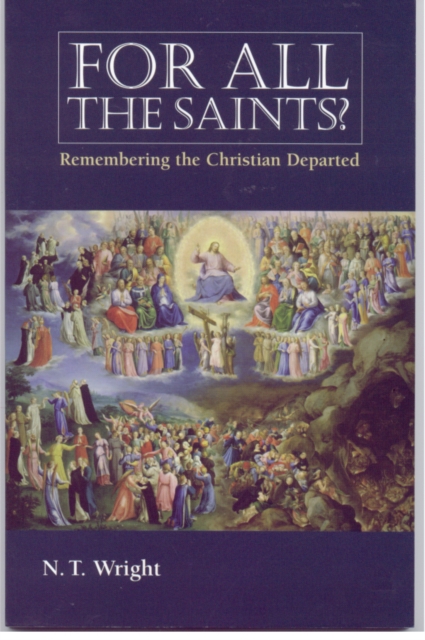 Book Cover for For All the Saints by N. T. Wright