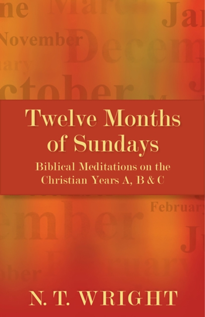 Book Cover for Twelve Months of Sundays by N. T. Wright