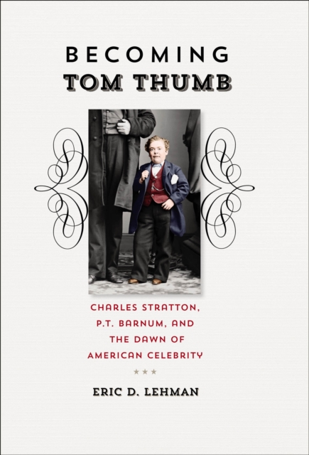 Book Cover for Becoming Tom Thumb by Eric D. Lehman