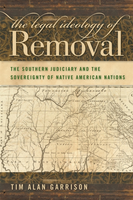 Book Cover for Legal Ideology of Removal by Tim Alan Garrison