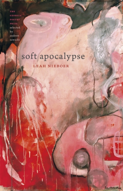 Book Cover for Soft Apocalypse by Leah Nieboer