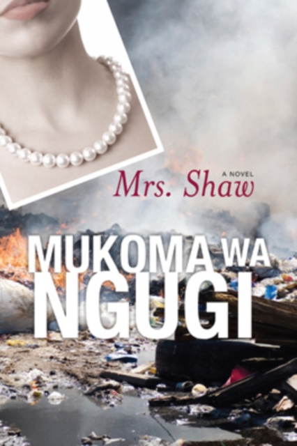 Book Cover for Mrs. Shaw by Ngugi, Mukoma  Wa