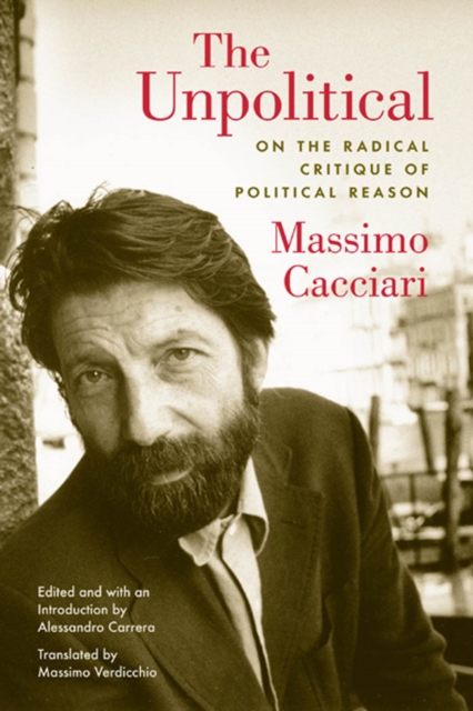 Book Cover for Unpolitical by Cacciari, Massimo