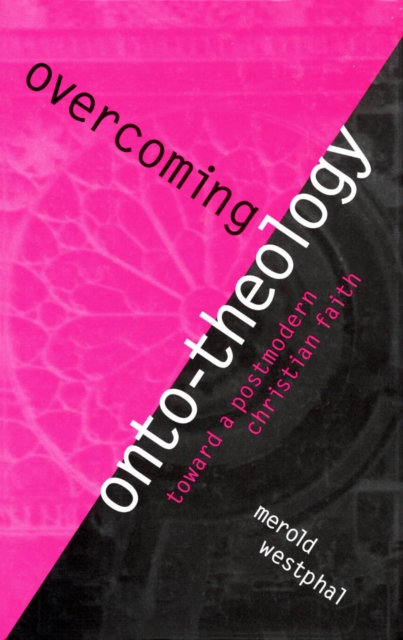 Book Cover for Overcoming Onto-Theology by Merold Westphal